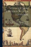 Voyages Dans L'intérieur De La Louisiane: De La Floride Occidentale, Et Dans Les Isles De La Martinique Et De Saint-Domingue, Pendant Les Années 1802,