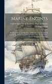 Marine Engines; Problems, Notes and Sketches. Additional to the Text-book Used in the Instruction of Naval Cadets of the Second Class, United States N