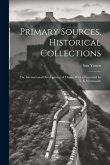 Primary Sources, Historical Collections: The International Development of China, With a Foreword by T. S. Wentworth