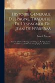 Histoire Generale D'espagne, Traduite De L'espagnol De Jean De Ferreras: Enrichie De Notes Historiques & Critiques, De Vignettes En Taille-douce, & De