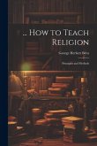 ... How to Teach Religion: Principles and Methods