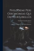 Philodemi Peri Oikonomias Qui Dicitur Libellus: Dissertatio Inauguralis ... in Academia Kiloniensi