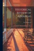 Historical Review of Arkansas: Its Commerce, Industry and Modern Affairs; Volume 3