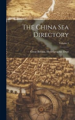 The China Sea Directory; Volume 3