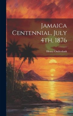 Jamaica Centennial, July 4th, 1876 - Onderdonk, Henry