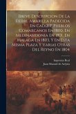 Breve Descripcion De La Fiebre Amarilla Padecida En Cadiz Y Pueblos Comarcanos En 1800, En Medinasidonia En 1801, En Malaga En 1803, Y En Esta Misma P