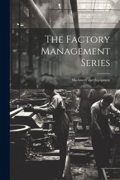 The Factory Management Series: Machinery and Equipment - Anonymous