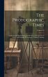 The Photographic Times: An Illustrated... - Bild 1