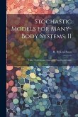 Stochastic Models for Many-body Systems. II: Finite Systems and Statistical Non-equilibrium
