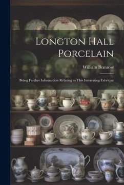 Longton Hall Porcelain - Bemrose, William