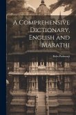 A Comprehensive Dictionary, English and Marathi