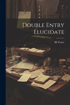 Double Entry Elucidate - Foster, Bf