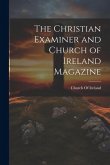 The Christian Examiner and Church of Ireland Magazine