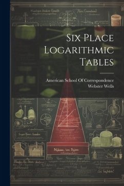 Six Place Logarithmic Tables - Wells, Webster