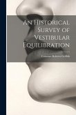 An Historical Survey of Vestibular Equilibration