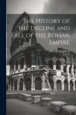 The History of the Decline and Fall of the Roman Empire: 6
