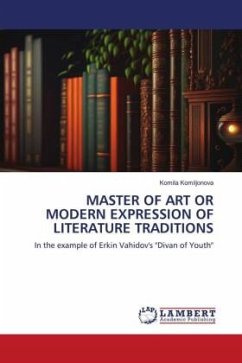 MASTER OF ART OR MODERN EXPRESSION OF LITERATURE TRADITIONS - Komiljonova, Komila