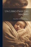 Un Libro Para Las Madres