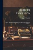 Herbert Kynaston: A Short Memoir With Selections From his Occasional Writings by E.D. Stone