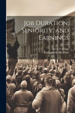 Job Duration, Seniority, and Earnings - Abraham, Katharine G.; Farber, Henry S.