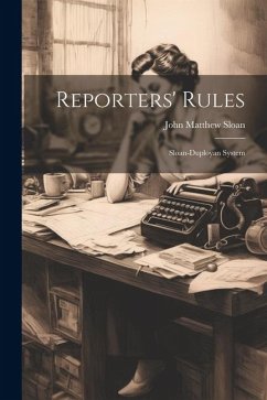 Reporters' Rules; Sloan-Duployan System - Sloan, John Matthew
