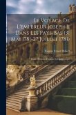 Le Voyage De L'empereur Joseph Ii Dans Les Pays-bas (31 Mai 1781-27 Juillet 1781): Étude D'histoire Politique Et Diplomatique