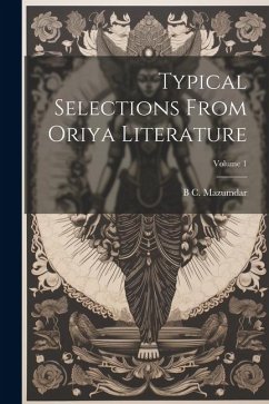 Typical selections from Oriya literature; Volume 1 - Mazumdar, B. C.