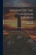 History Of The Christian Church:... - Bild 1