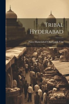 Tribal Hyderabad - Von, Furer Hamendorf Charistoph
