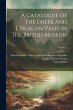 A Catalogue Of The Greek And Etruscan... - Bild 1