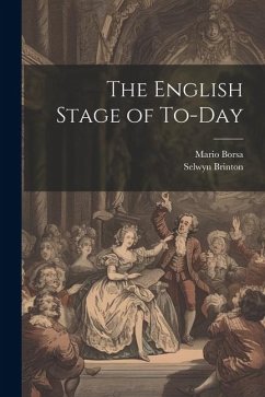 The English Stage of To-day - Borsa, Mario; Brinton, Selwyn