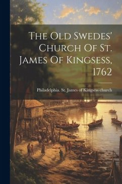 The Old Swedes' Church Of St. James Of Kingsess, 1762