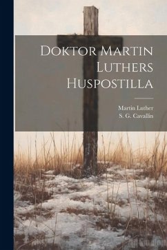 Doktor Martin Luthers Huspostilla - Luther, Martin