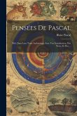 Pensées de Pascal: Pub. dans leur texte authentique avec une introduction, des notes, et des ...