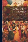 Manuscrit Troano: 2. Ptie. Grammaire Et Chrestomathie. 3. Ptie. Vocabulaire Général Maya-français Et Espagnol...