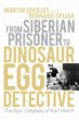 From Siberian Prisoner to Dinosaur Egg... - Bild 1