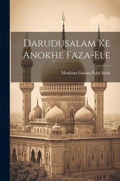 Darudusalam Ke Anokhe Faza-Ele - Shah, Moulana Gulam Nabi