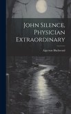 John Silence, Physician Extraordinary