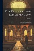 Kol kitve Mosheh Leb Lilyenblum; Volume 1