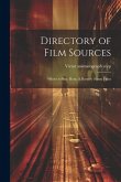 Directory of Film Sources: Where to buy, Rent, & Borrow 16mm Films