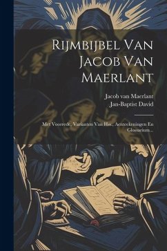 Rijmbijbel Van Jacob Van Maerlant: Met Voorrede, Varianten Van Hss., Aenteekeningen En Glossarium... - David, Jan-Baptist