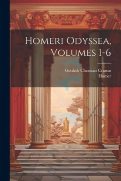 Homeri Odyssea, Volumes 1-6 - Homer; Crusius, Gottlieb Christian