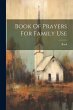 Book Of Prayers For Family Use - Bild 1