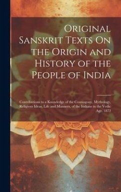 Original Sanskrit Texts On the Origin and History of the People of India - Anonymous