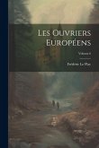 Les Ouvriers Européens; Volume 6