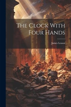 The Clock With Four Hands - Leasor, James