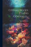 Céphalopodes. Études Générales...