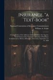 Insurance, "a Text-book": A Compilation of the Addresses Delivered Before the Twenty-ninth Session of the National Convention of Insurance Commi