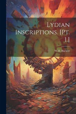 Lydian Inscriptions. [Pt. 1.] - Buckler, W. H.