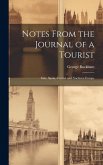 Notes From the Journal of a Tourist: Italy, Spain, Central and Northern Europe